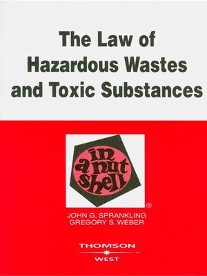 cover image of Sprankling and Weber's the Law of Hazardous Wastes and Toxic Substances in a Nutshell, 2d